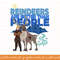 Disney Frozen Group Shot Reindeer Are Better Than People png, sublimate, digital download.jpg