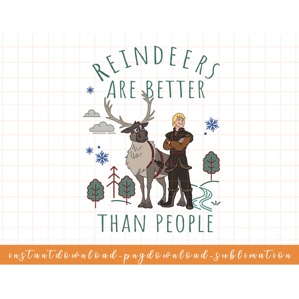 Disney Frozen Kristoff & Sven Reindeers Are Better png, sublimate, digital download.jpg