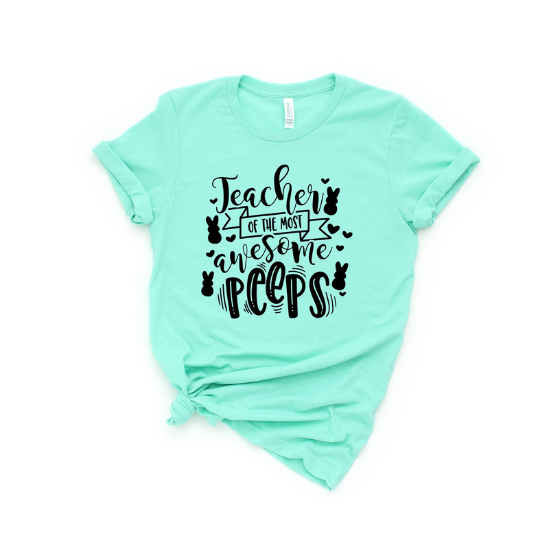 Teacher of the most Awesome Peeps Shirt,Teacher Shirt,Easter Teacher Shirt,Teacher T-Shirt,Teacher Tee,Peeps T-Shirt,Easter Shirt,Easter Day - 1.jpg