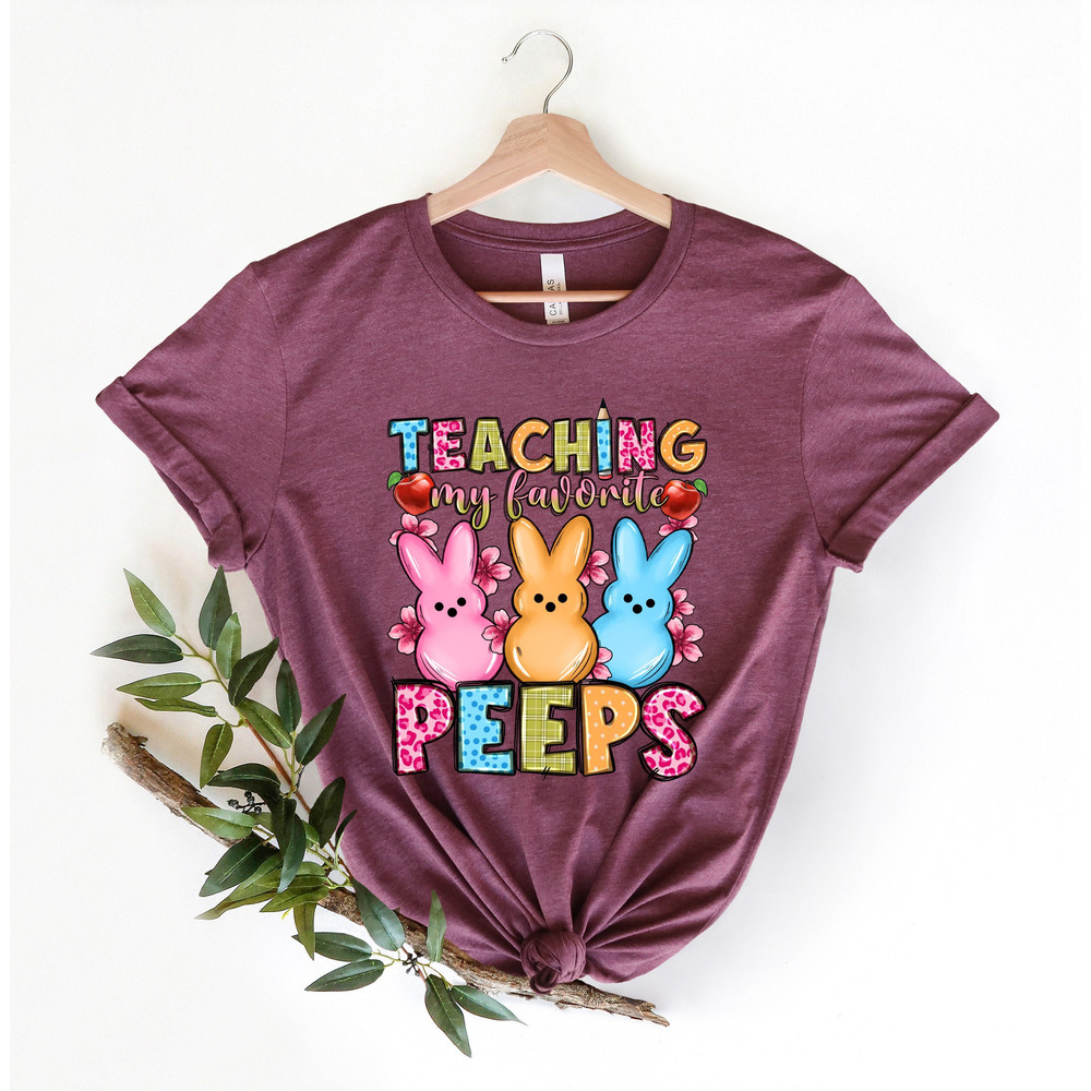 Teaching My Favorite Peeps Shirt,Teacher Shirt,Easter Teacher Shirt, Teacher T-Shirt, Teacher Tee,Peeps T-Shirt, Easter Shirt,Easter Day - 1.jpg