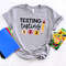 Testing Shirt,Teacher Shirts,State Testing Shirt,Teacher Team Shirts,Test Day Shirt,Testing Testing 1 2 3 Shirt,Testing Coordinator Shirt - 2.jpg