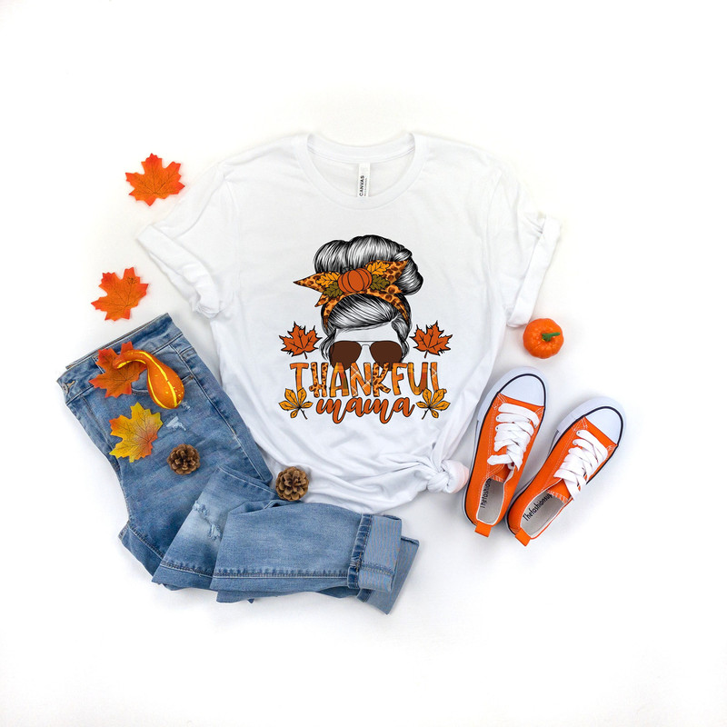 Thankful Mama Shirt, Fall Mama Shirt,Thanksgiving Shirt, Thankful Shirt,Fall Shirt,Thanksgiving Family Matching Shirt,Thanksgiving Mom gift - 1.jpg