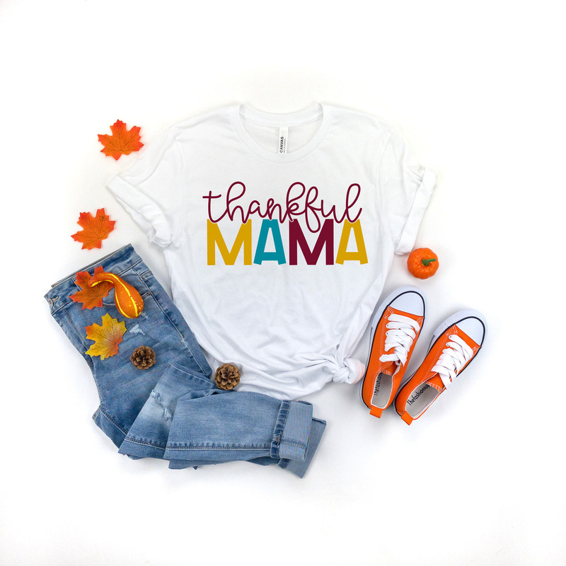 Thankful Mama Shirt, Fall Mama Shirt,Thanksgiving Shirt, Thankful Shirt,Fall Shirt,Thanksgiving Family Matching Shirt,Thanksgiving Mom gift - 2.jpg