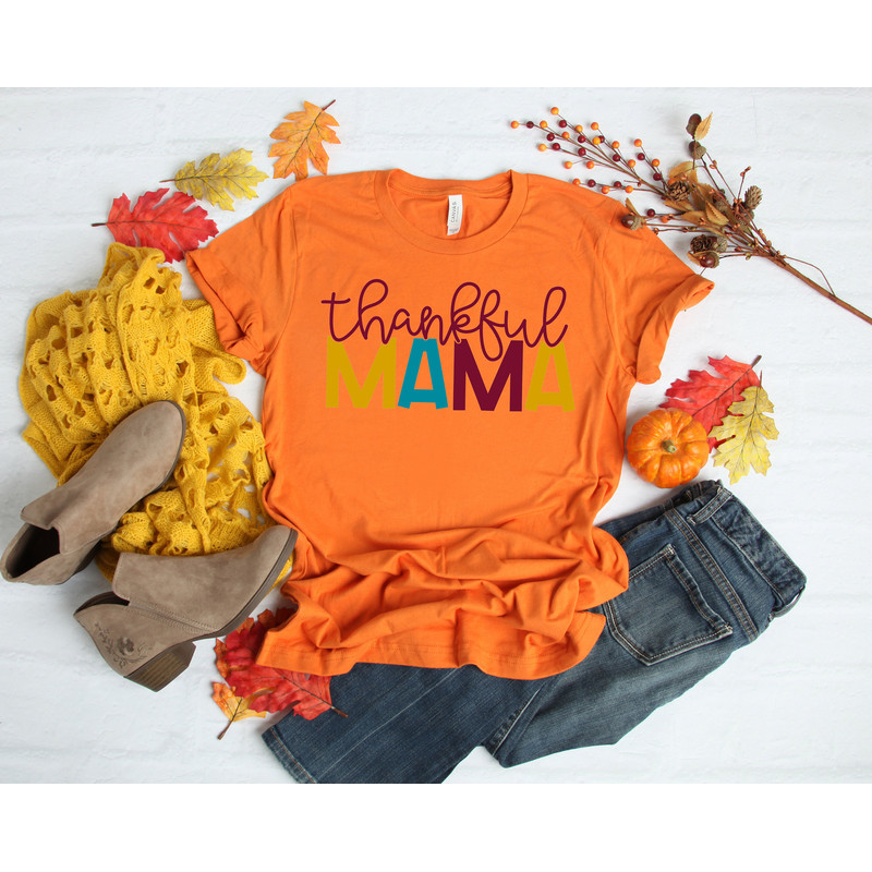 Thankful Mama Shirt, Fall Mama Shirt,Thanksgiving Shirt, Thankful Shirt,Fall Shirt,Thanksgiving Family Matching Shirt,Thanksgiving Mom gift - 3.jpg