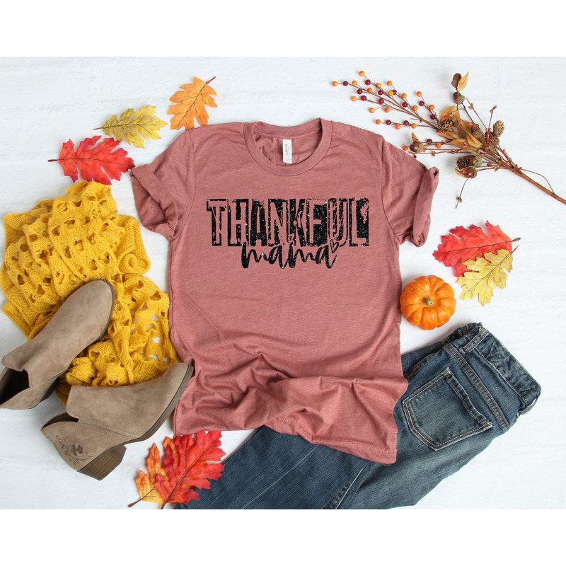 Thankful Mama Shirt, Fall Mama Shirt,Thanksgiving Shirt, Thankful Shirt,Fall Shirt,Thanksgiving Family Matching Shirt,Thanksgiving Mom gift - 4.jpg