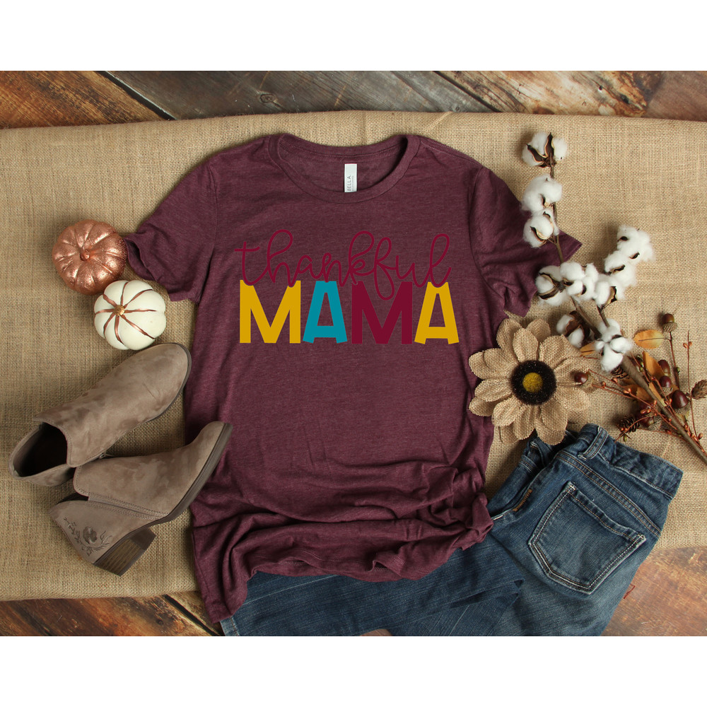 Thankful Mama Shirt, Fall Mama Shirt,Thanksgiving Shirt, Thankful Shirt,Fall Shirt,Thanksgiving Family Matching Shirt,Thanksgiving Mom gift - 4.jpg