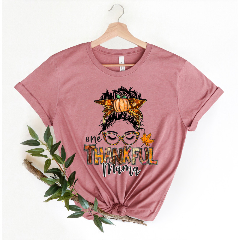 Thankful Mama Shirt, Thanksgiving T-Shirt, Gift For Mama, Gift For Thanksgiving, Thanksgiving Dinner Gift, Fall Shirt, Gift For Mom - 3.jpg