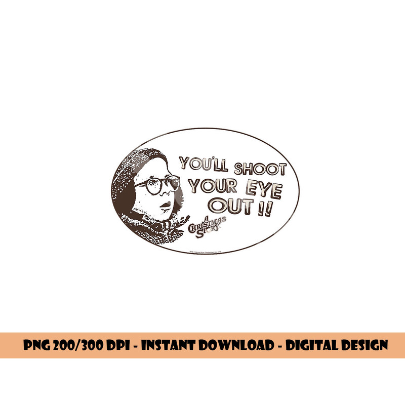 A Christmas Story Shoot Your Eye Out Oval  png, sublimation .jpg