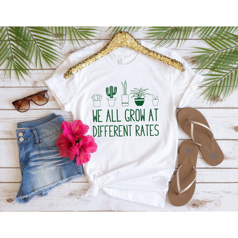 We All Grow At Different Rates, Kindergarten Shirt, Elementary Shirt, Teacher Shirts, Funny Teacher Shirt, Gift for Teacher, Teacher Life - 2.jpg