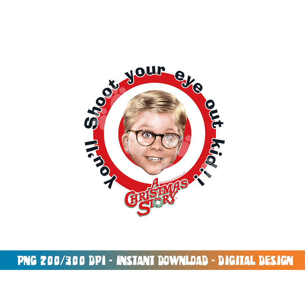 A Christmas Story Shoot Your Eye Out Target  png, sublimation .jpg