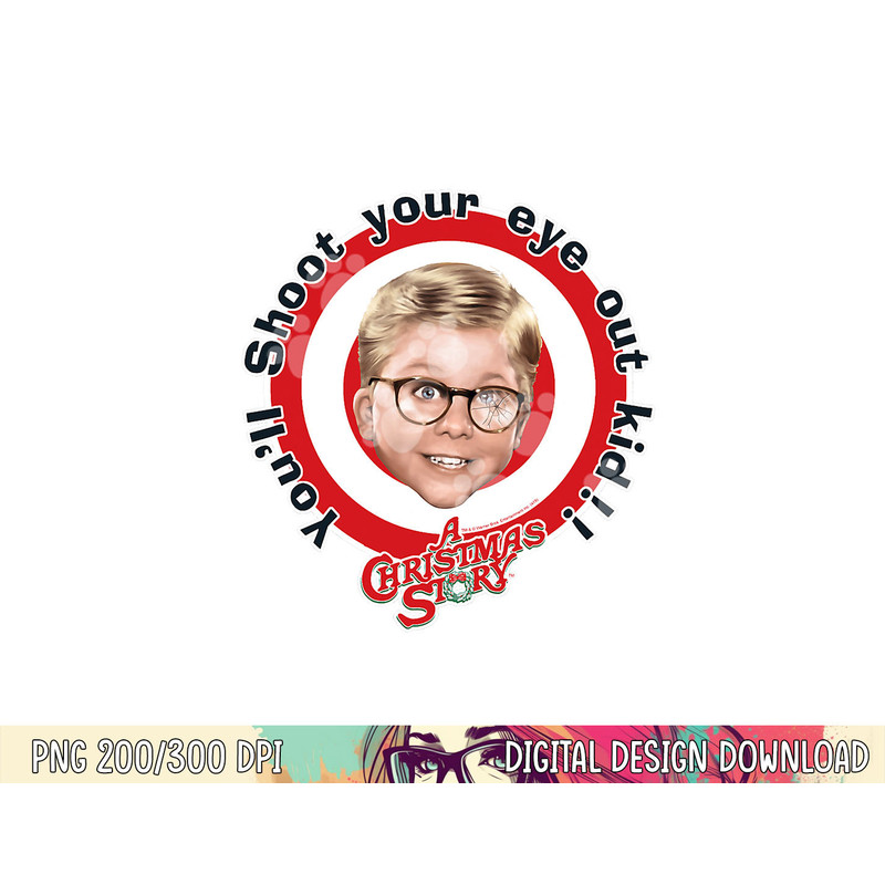 A Christmas Story Shoot Your Eye Out Target png, sublimation .jpg