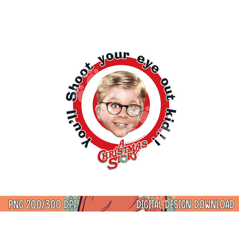 A Christmas Story Shoot Your Eye Out Target png, sublimation .jpg