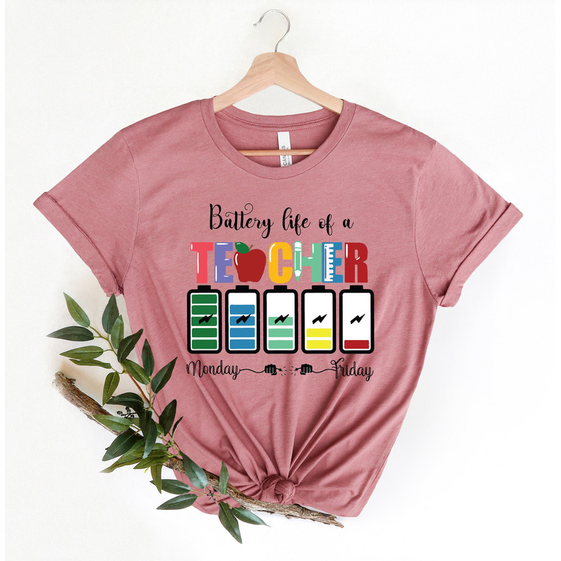 Battery Of Life A Teacher Shirt,Funny Teacher Shirt,Back To School Shirt,Gift For Teachers,Teacher Appreciation Tee,1st day of school - 1.jpg