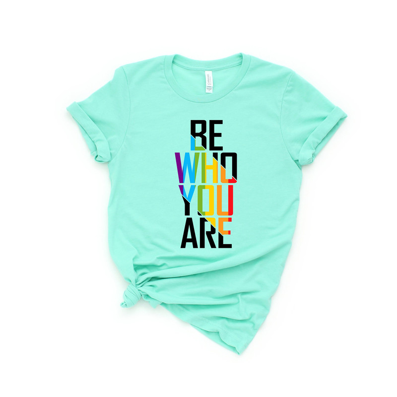 Be Who You Are Shirt, Gay Pride LGBTQ Shirt, Pride Shirt, Trans T Shirt, LGBT Clothing Pride Shirt, LGBT Shirt, Women Gay Clothing - 1.jpg