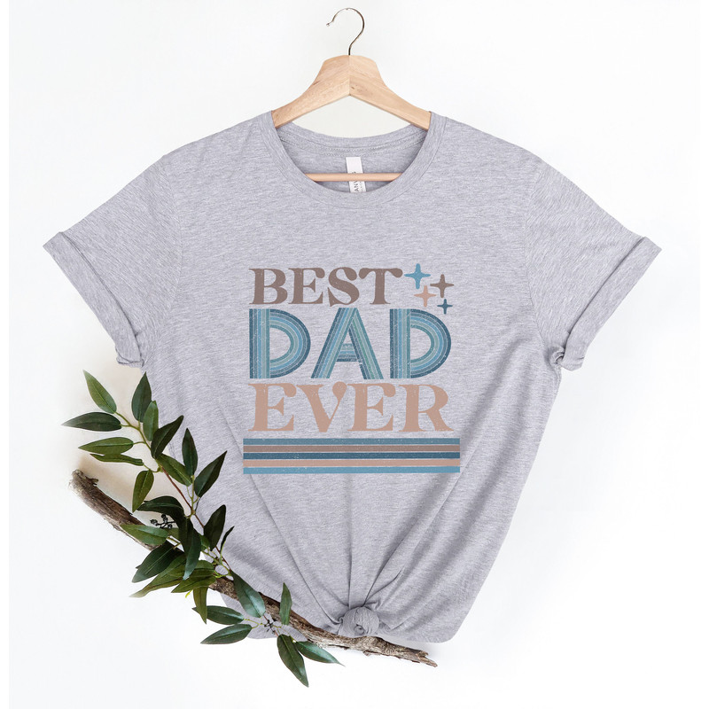 Best Dad Ever Shirt,Best Dad Shirt,Dad Jokes Shirt,New Dad Shirt,Dad Shirt,Daddy Shirt,Father's Day Shirt,Best Dad shirt,Gift for Dad - 4.jpg