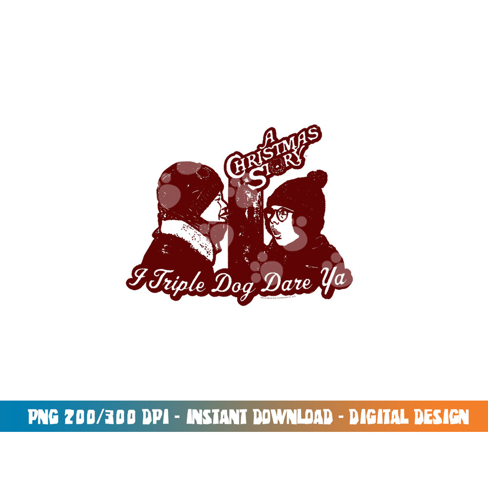 A Christmas Story Triple Dog Dare Ya png, sublimation .jpg