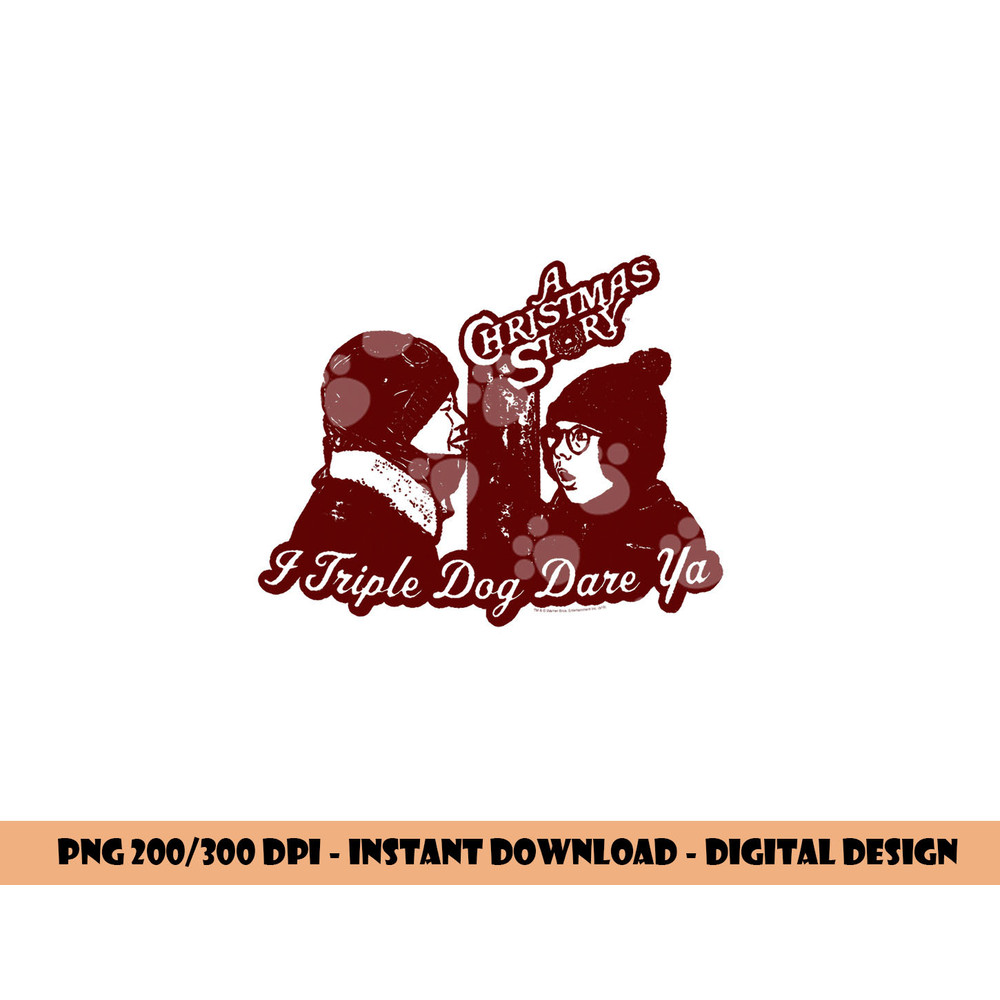 A Christmas Story Triple Dog Dare Ya  png, sublimation .jpg