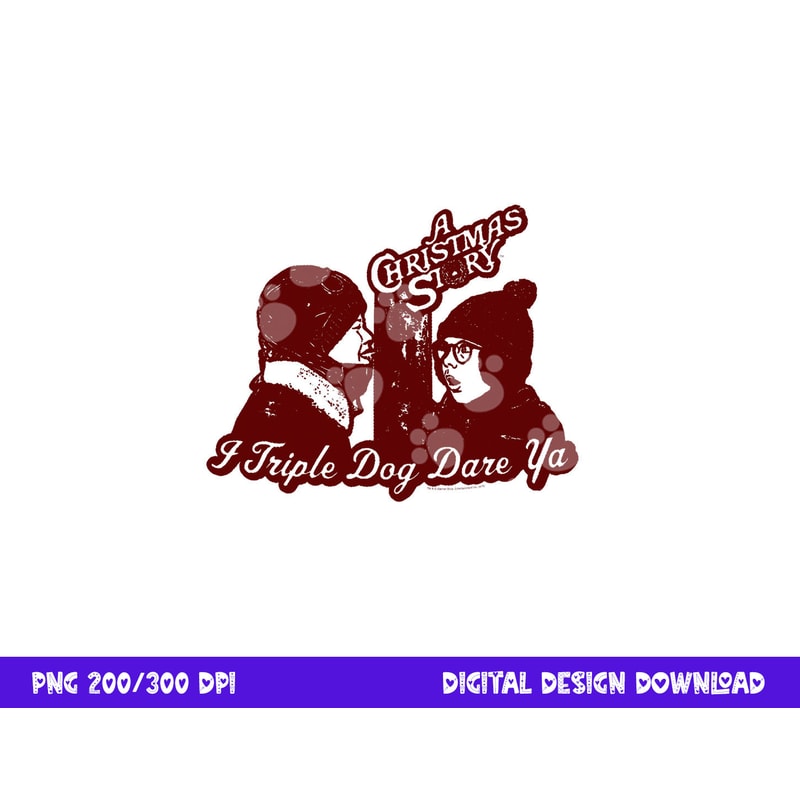 A Christmas Story Triple Dog Dare Ya png, sublimation .jpg