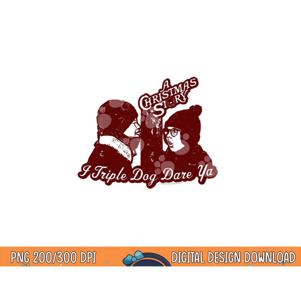 A Christmas Story Triple Dog Dare Ya  png, sublimation .jpg