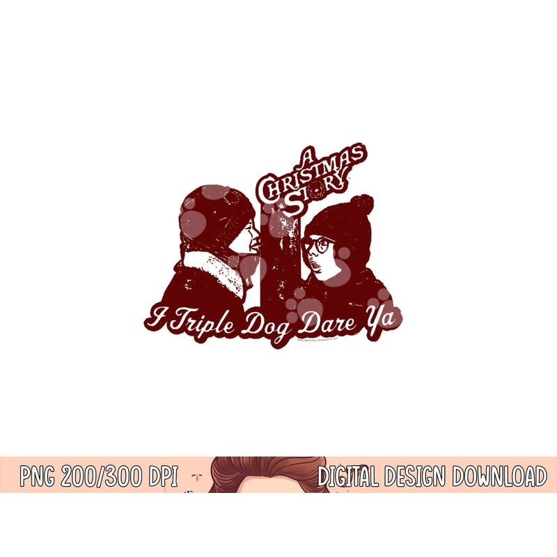 A Christmas Story Triple Dog Dare Ya png, sublimation .jpg