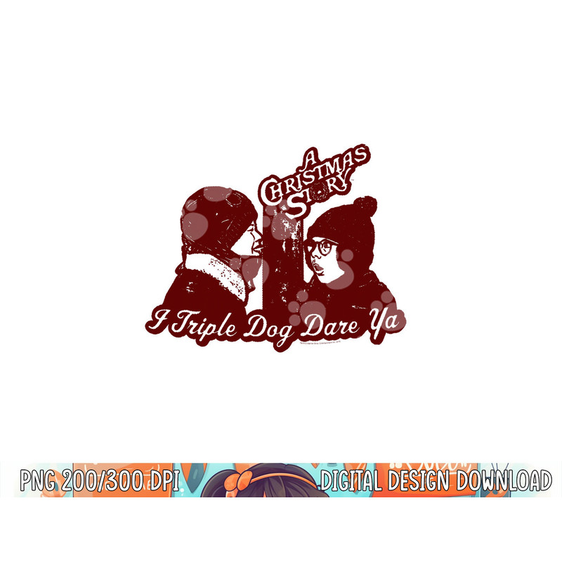 A Christmas Story Triple Dog Dare Ya png, sublimation .jpg