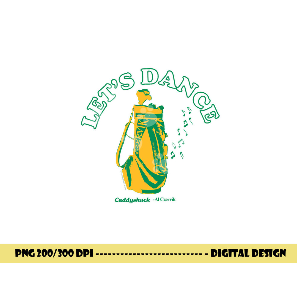 Caddyshack Let s Dance png, sublimation .jpg