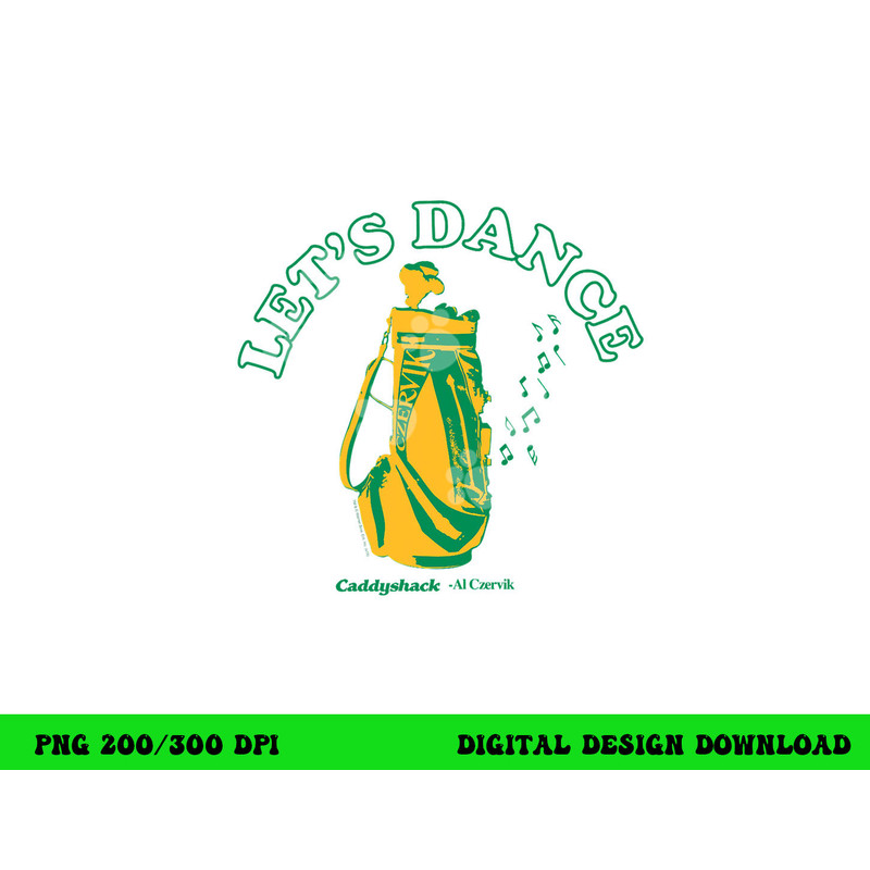 Caddyshack Let s Dance  png, sublimation .jpg