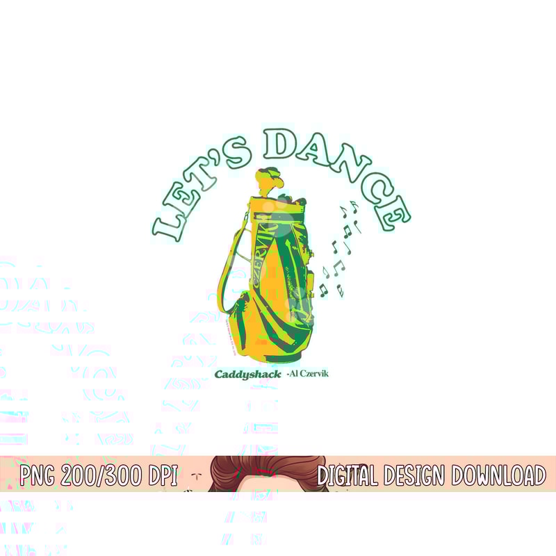 Caddyshack Let s Dance png, sublimation .jpg