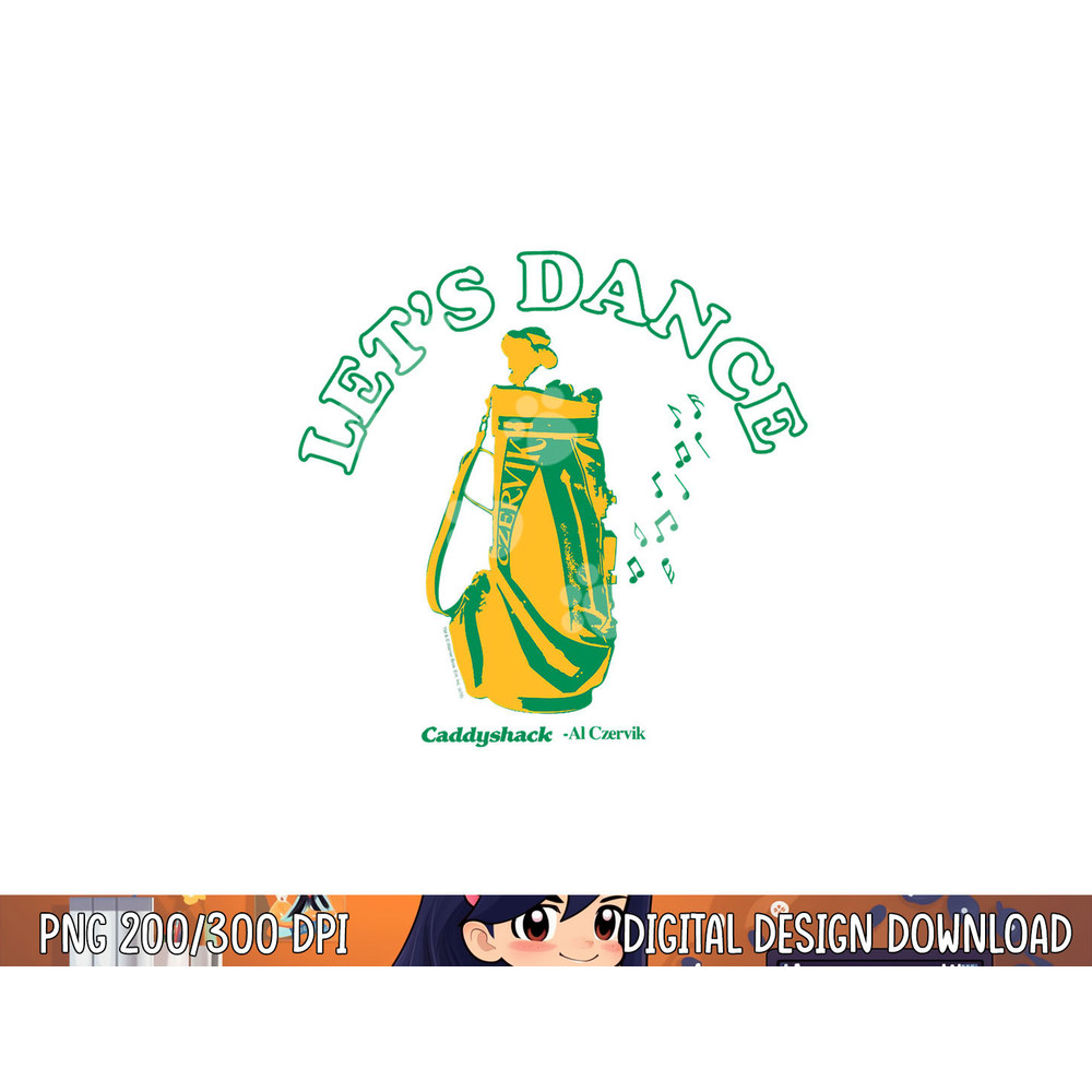 Caddyshack Let s Dance png, sublimation .jpg