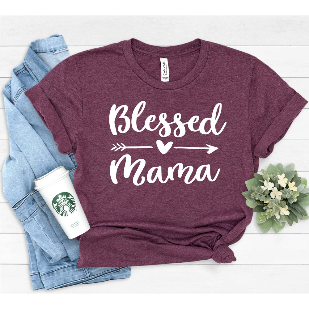 Blessed Mama Shirt, Mom Life Shirt, Mother T-Shirt, Cute Mom Shirt, Cute Mom Gift, Mothers Day Gift,  New Mom Gift - 1.jpg