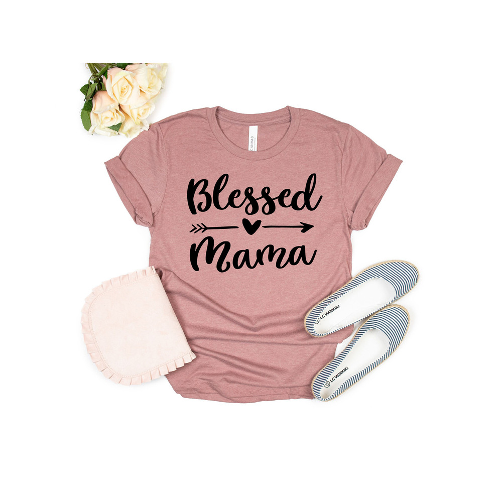 Blessed Mama Shirt, Mom Life Shirt, Mother T-Shirt, Cute Mom Shirt, Cute Mom Gift, Mothers Day Gift,  New Mom Gift - 4.jpg