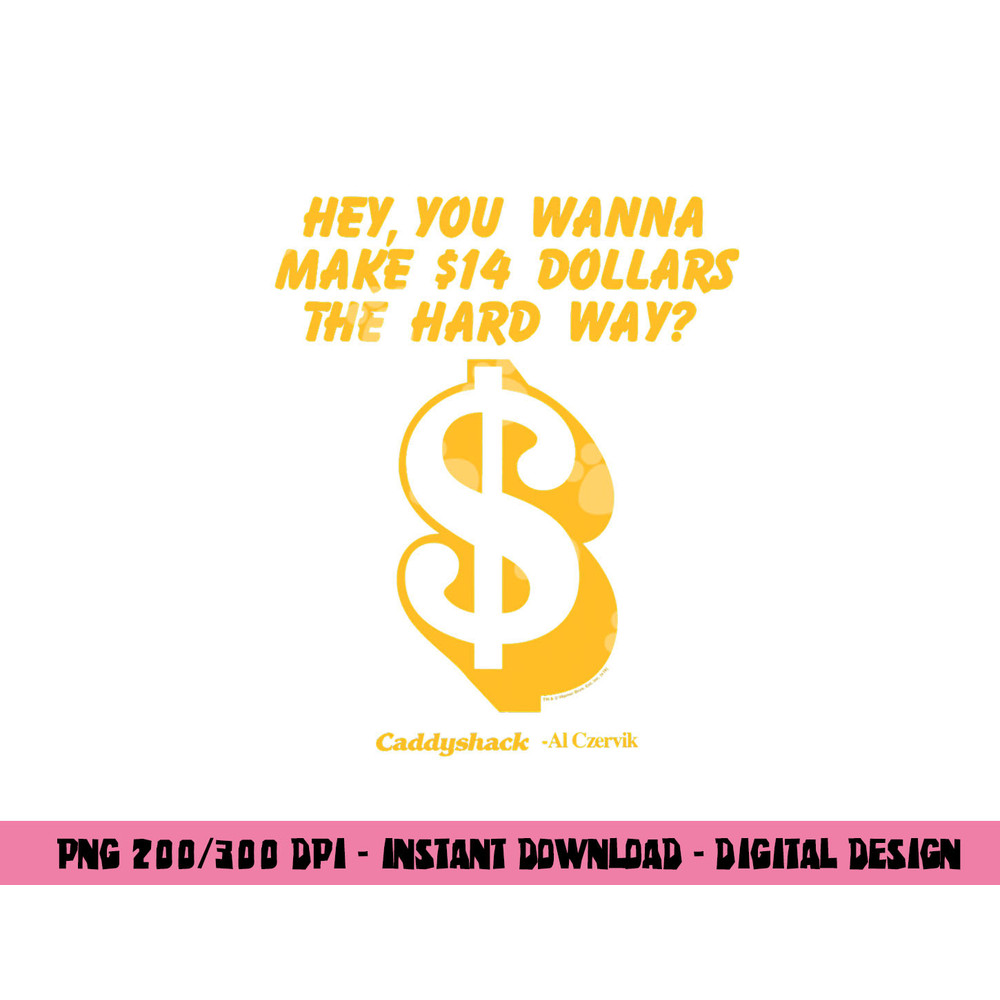 Caddyshack the Hard Way  png, sublimation .jpg