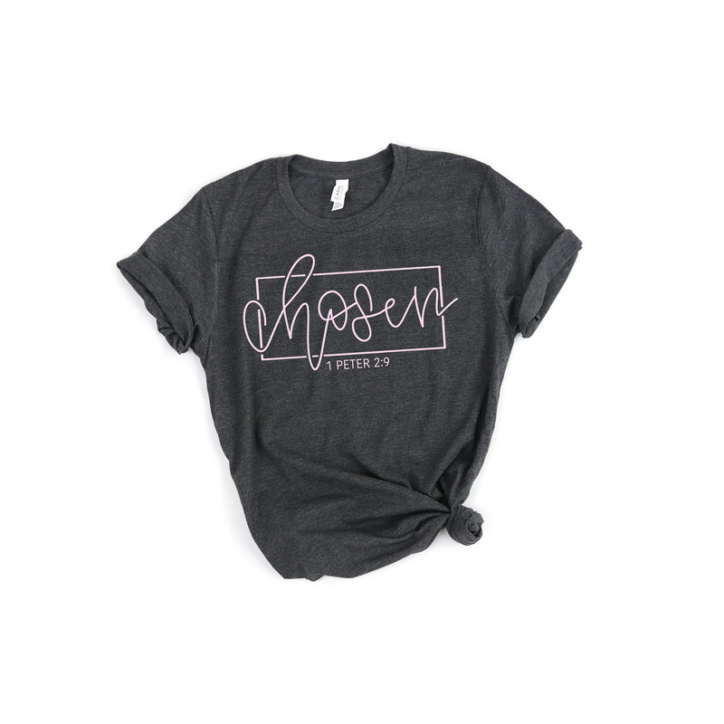 Chosen 1 Peter 29, Chosen Shirt, Christian Shirts, Christian Shirts For Women, Christian Apparel, Christian Clothing, Chosen Shirt - 2.jpg