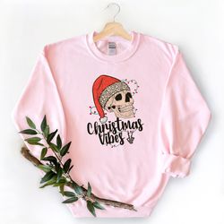 Christmas Vibes Sweatshirt,Christmas Skull Shirt,Christmas Gift,Holiday Gift,Holiday Sweatshirt,Christmas Family Matchin