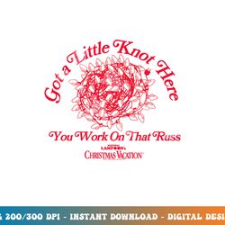 christmas vacation got a little knot here  png, sublimation