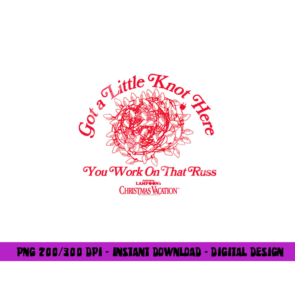 Christmas Vacation Got a Little Knot Here  png, sublimation .jpg