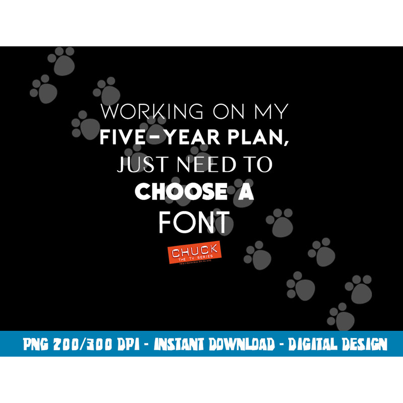 Chuck Five Year Plan T Shirt png, sublimation .jpg
