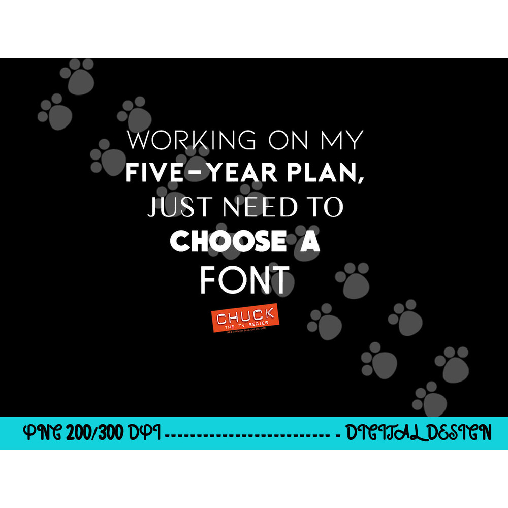 Chuck Five Year Plan T Shirt png, sublimation .jpg