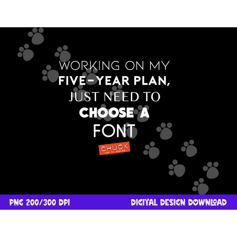 Chuck Five Year Plan T Shirt png, sublimation .jpg