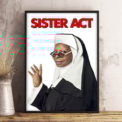 sister act poster, sister act wall art, movie poster, movie decoration, movie wall art, movie decoration