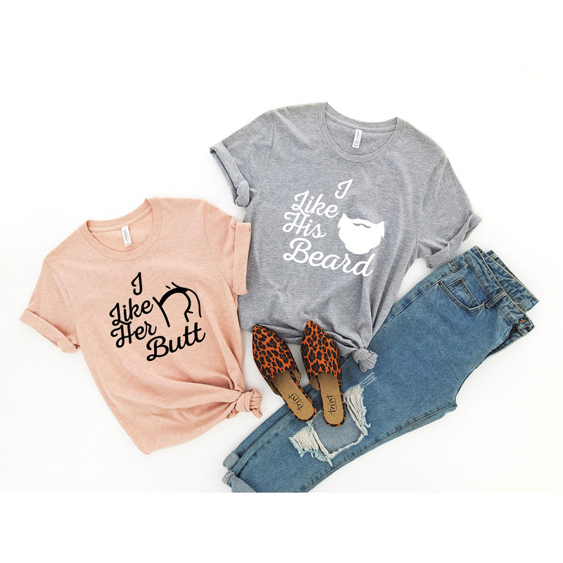 Couples Valentines Shirts T-Shirt Script, I Like His Beard Shirt, I Like Her Butt Shirt Script, His & Hers, Matching Shirts, Wedding Gift - 3.jpg