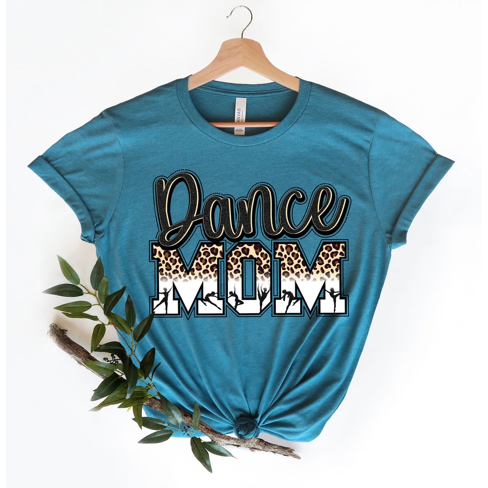 Dance Mom Shirt, Dance Mom Crew Shirt, Mom Life Shirt, Mother T-Shirt, Cute Mom Shirt, Cute Mom Gift, Mothers Day Gift, Dance Mom Gift - 2.jpg