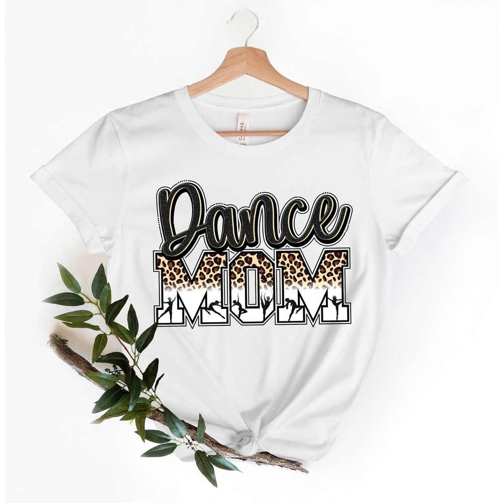 Dance Mom Shirt, Dance Mom Crew Shirt, Mom Life Shirt, Mother T-Shirt, Cute Mom Shirt, Cute Mom Gift, Mothers Day Gift, Dance Mom Gift - 3.jpg