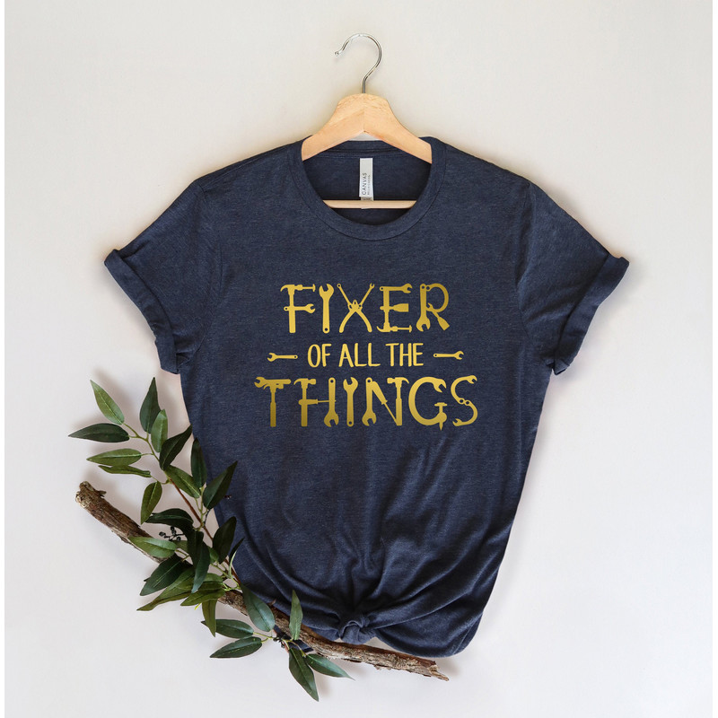 Funny Dad birthday Shirt,Fixer of Things Shirt,New Dad Shirt,Dad Shirt,Daddy Shirt,Father's Day Shirt,Best Dad shirt,Gift for Dad,Mr Fix It - 1.jpg