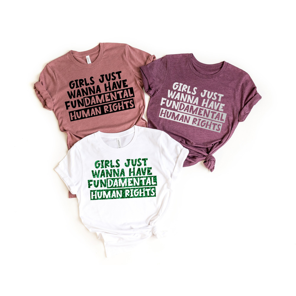 Girls Just Wanna Have Fundamental Rights Shirt,Feminist Shirt,Uterus Pro Choice Shirt,Women Power Tee,Women Rights,Stop Abortion Ban - 1.jpg