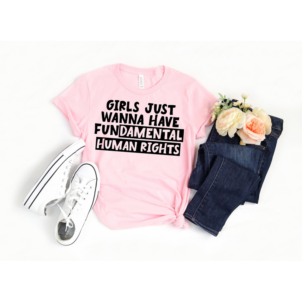 Girls Just Wanna Have Fundamental Rights Shirt,Feminist Shirt,Uterus Pro Choice Shirt,Women Power Tee,Women Rights,Stop Abortion Ban - 2.jpg