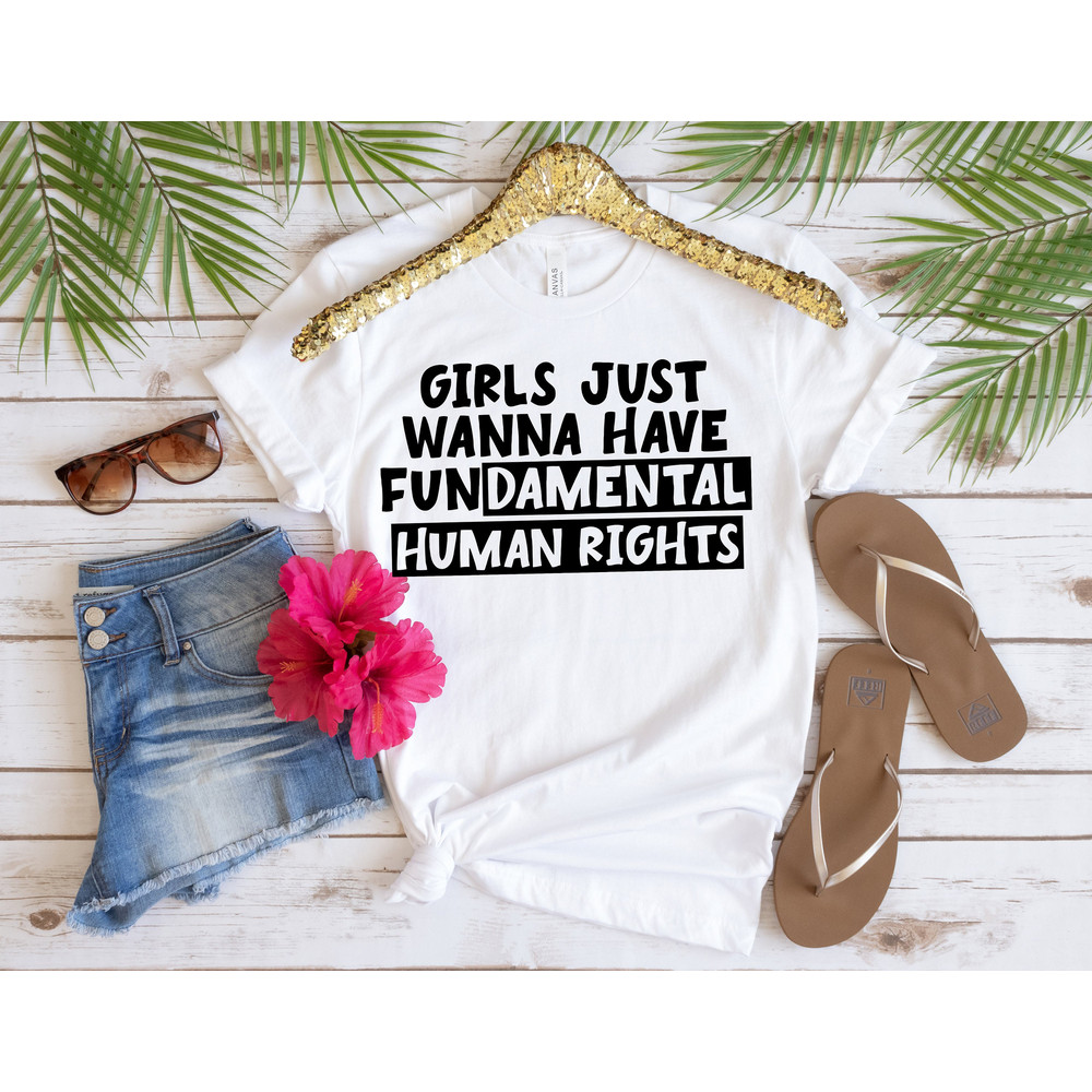 Girls Just Wanna Have Fundamental Rights Shirt,Feminist Shirt,Uterus Pro Choice Shirt,Women Power Tee,Women Rights,Stop Abortion Ban - 3.jpg