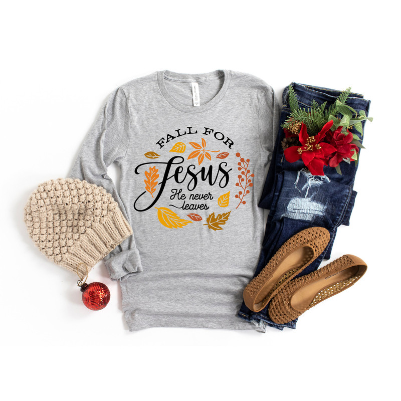 Fall For Jesus He Never Leaves Shirt,Fall Shirt,Thanksgiving Shirt,Thanksgiving Family Matching Shirt,Jesus Shirt,Thanksgiving Dinner - 2.jpg