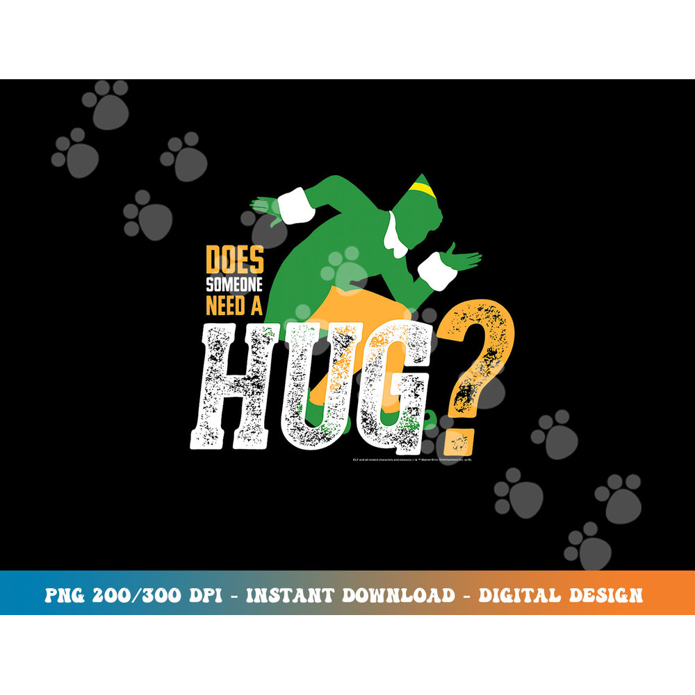 Elf Does Someone Need A Hug png, sublimation.jpg