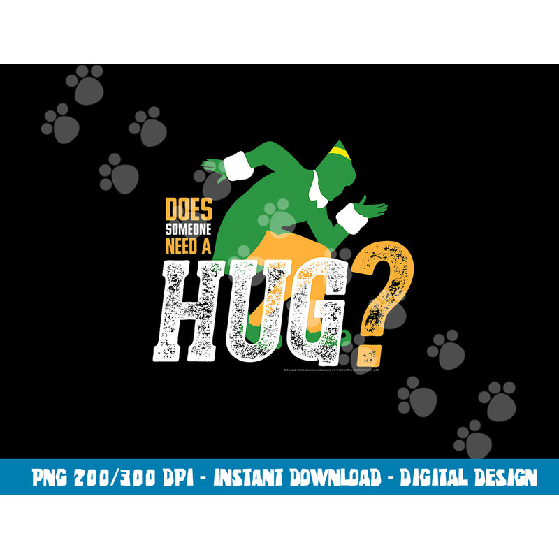 Elf Does Someone Need A Hug png, sublimation .jpg